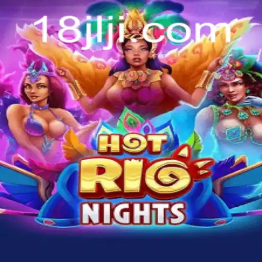 Discover HotRioNights: An Immersive Gaming Experience with 18JL.COM