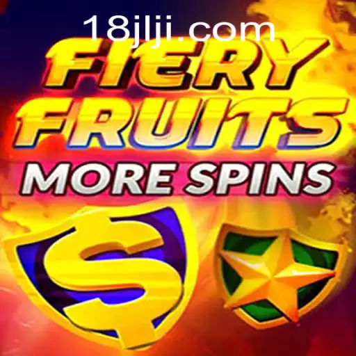 Exploring FieryFruitsMoreSpins: A Revamped Gaming Experience by 18JL.COM