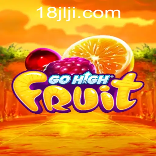 GoHighFruit: A Fresh Adventure Tied with 18JL.COM