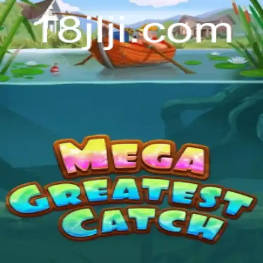 Discover the Exciting World of MegaGreatestCatch: Your Ultimate Fishing Adventure